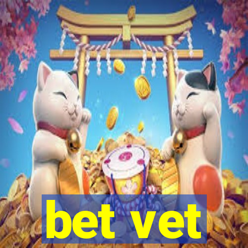 bet vet
